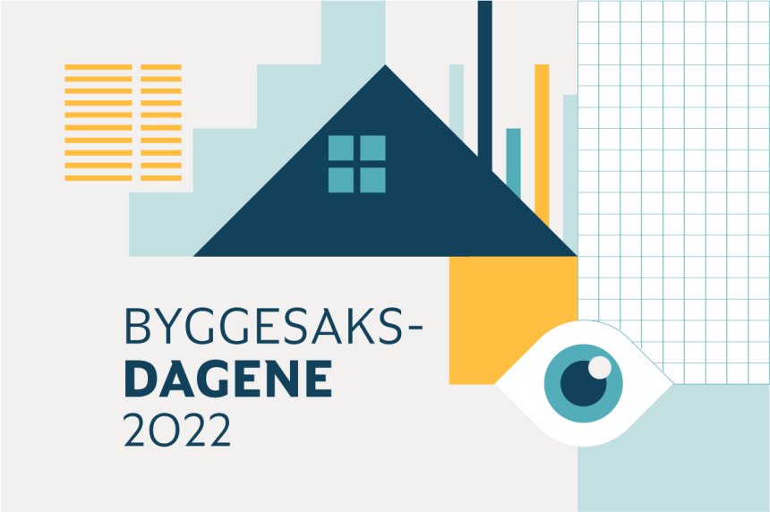 Byggesaksdagene 2022_banner_1240x826px.jpg Byggesaksdagene 2022_banner_1240x826px.jpg
